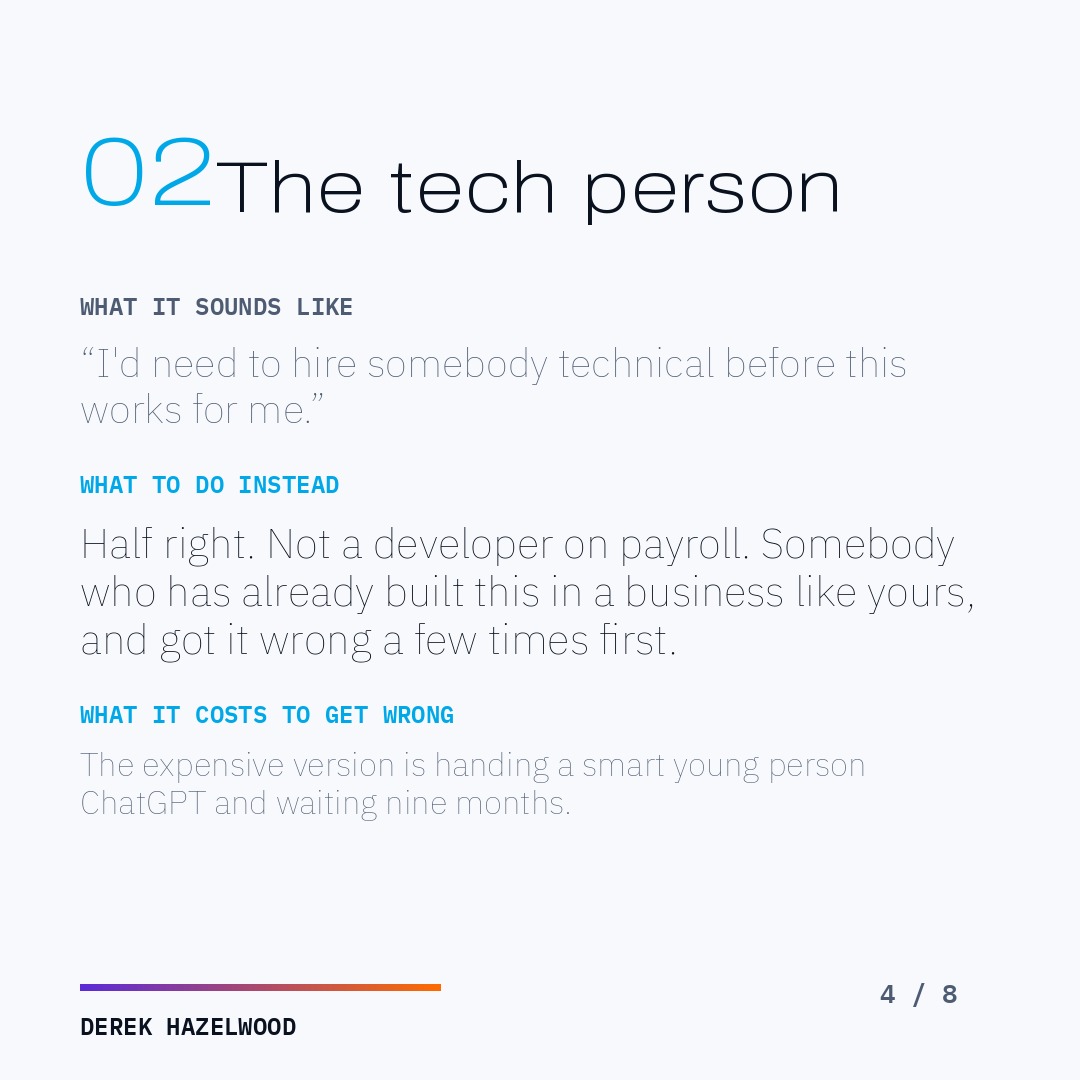Barrier two, the tech person: you need somebody who has already built it, not a developer on payroll